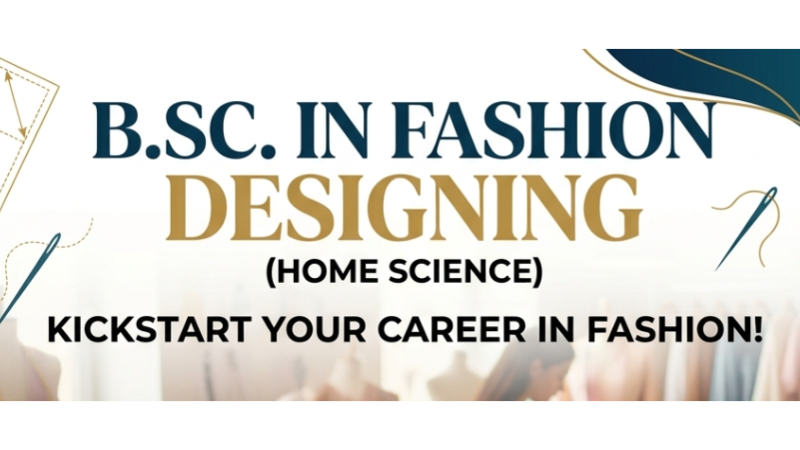 B.Sc. Home Science (Fashion Design)
